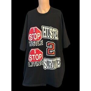 I Stop Hustle I Stop Living Hu$tle 2 $urvive Super Heavy 4XL T-Shirt